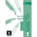 Les cles du nouveau DELF A2. Tanári kézikönyv + Audio CD