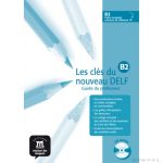 Les cles du nouveau DELF B2. Tanári kézikönyv