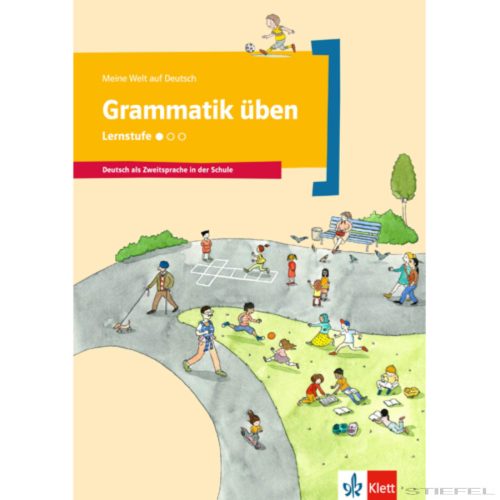 Meine Welt auf Deutsch: Grammatik Übungen Lernstufe 1