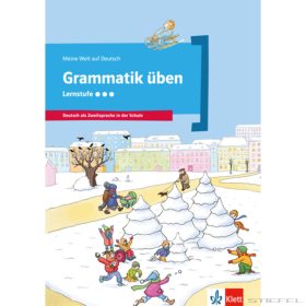 Meine Welt auf Deutsch: Grammatik Übungen Lernstufe 3