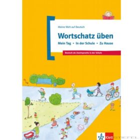   Meine Welt auf Deutsch:Wortschatz üben Mein Tag - In der Schule - Zu Hause