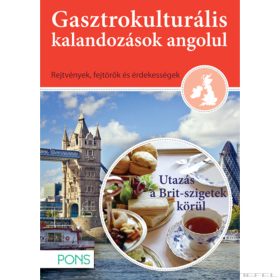   PONS Gasztrokulturális kalandozások angolul - Utazás a Brit szigetek körül