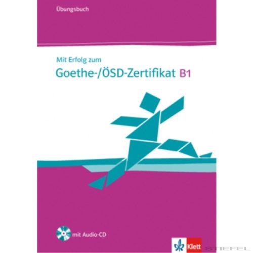 Mit Erfolg zum Goethe-/ÖSD-Zertifikat B1 Übungsbuch + CD