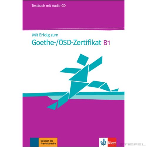 Mit Erfolg zum Goethe/ÖSD Zertifikat B1 für Jugendliche