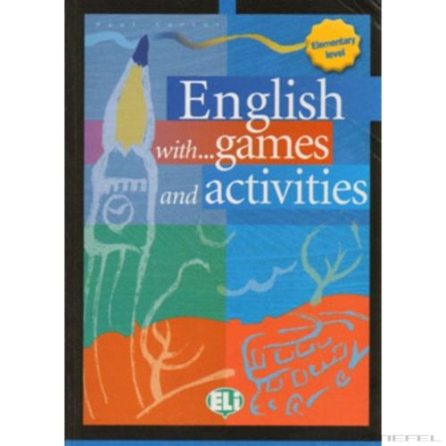 English with Games, Activities and Lots of Fun Elementary