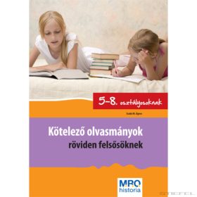 Kötelező olvasmányok röviden felsősöknek (5-8. o.)