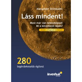 „Láss mindent!” Csillagászok kézikönyve