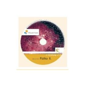   Fizika II. - teljes tankönyvfeldolgozás multimédiás elemekkel