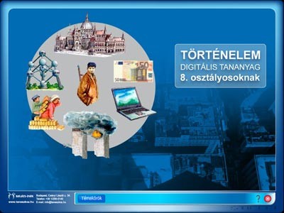 Digitális Tananyag Történelem: 8. osztály